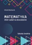 Okładka książki Matematyka Zbiór zadań na dowodzenie Szkoła średnia