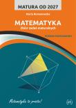 Okładka książki Matura od 2027 Matematyka  Zbiór zadań maturalnych dla zakresu podstawowego