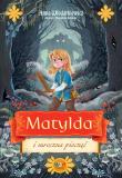 Matylda i mroczna pieczęć. Matylda. Autor: Anna Włodarkiewicz. Dadada.pl Okładka książki Matylda i mroczna pieczęć. Matylda