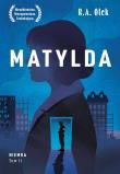Matylda. Niemra. Tom 2. Autor: R.A. Olek. Dadada.pl Okładka książki Matylda. Niemra. Tom 2