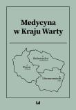 Okładka książki Medycyna w Kraju Warty