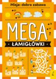 Okładka książki Mega łamigłówki. Misja: dobra zabawa