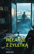 Melanże z żyletką. Autor: Gołębiewski Łukasz. Dadada.pl Okładka książki Melanże z żyletką