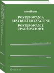 Meritum. Postępowania restrukturyzacyjne. Postępowanie upadłościowe. Autor: Gil Piotr, Gil Izabella, Studzińska Joanna, Flaga-Gieruszyńska Kinga, Adamus Rafał, Kruczalak-Jankowska Joanna, Głodowski Włodzimierz, Borys Adrian, Aleksander Witosz, Kamieński Grzegorz, Woś Paulina, Jerzy Pałys, Paweł Wrzaszcz, Małgorzata Anisimowicz, Maśnicka Monika. Dadada.pl Okładka książki Meritum. Postępowania restrukturyzacyjne. Postępowanie upadłościowe