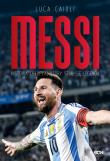 Messi. Historia chłopca, który stał się legendą wyd. 3. Autor: Luca Caioli. Dadada.pl Okładka książki Messi. Historia chłopca, który stał się legendą wyd. 3