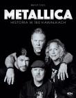 Okładka książki Metallica. Historia w 180 kawałkach