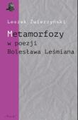 Okładka książki Metamorfozy w poezji Bolesława Leśmiana
