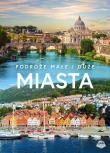 Miasta. Podróże małe i duże. Autor: Karolczuk Monika, Lasociński Dawid, Paweł Wojtyczka. Dadada.pl Okładka książki Miasta. Podróże małe i duże