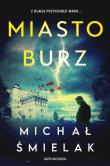 Miasto Burz wyd. specjalne. Autor: Michał Śmielak. Dadada.pl Okładka książki Miasto Burz wyd. specjalne