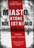 Miasto, które nie istniało wyd. 2023 - uszkodzone. Autor: Matthews Owen. Dadada.pl Okładka książki Miasto, które nie istniało wyd. 2023 - uszkodzone