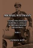 Michael Wittmann. Najskuteczniejszy... T.2 w.2025. Autor: Agte Patrick. Dadada.pl Okładka książki Michael Wittmann. Najskuteczniejszy... T.2 w.2025