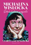 Michalina Wisłocka. Sztuka kochania gorszycielki. Autor: Ozminkowski Violetta. Dadada.pl Okładka książki Michalina Wisłocka. Sztuka kochania gorszycielki