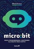 Okładka książki Micro:bit. Nauka programowania i elektroniki...