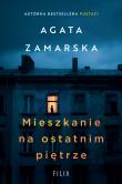 Mieszkanie na ostatnim piętrze. Autor: Zamarska Agata. Dadada.pl Okładka książki Mieszkanie na ostatnim piętrze