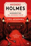Okładka książki Mikeneko Holmes i morderstwo na uniwersytecie