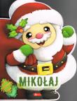 Mikołaj (Sztancowane). Autor: Opracowanie zbiorowe. Dadada.pl Okładka książki Mikołaj (Sztancowane)
