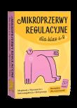 Okładka książki Mikroprzerwy regulacyjne dla klas 4-8