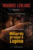 Miliardy Arsene'a Lupina. Autor: Leblanc Maurice. Dadada.pl Okładka książki Miliardy Arsene'a Lupina