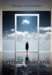 Miłość obiecana. Autor: Leśniowska Klaudia. Dadada.pl Okładka książki Miłość obiecana