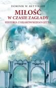 Miłość w czasie zagłady. Autor: Dominik W. Rettinger. Dadada.pl Okładka książki Miłość w czasie zagłady