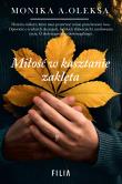 Miłość w kasztanie zaklęta. Autor: Monika A. Oleksa. Dadada.pl Okładka książki Miłość w kasztanie zaklęta