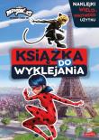 Okładka książki Miraculous. Biedronka i Czarny Kot. Książka do wyklejania