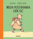 Okładka książki Misia postanawia odejść. Misia i Kostek