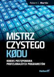 Mistrz czystego kodu. Kodeks postępowania profesjonalnych programistów. Autor: Martin Robert C.. Dadada.pl Okładka książki Mistrz czystego kodu. Kodeks postępowania profesjonalnych programistów