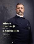Okładka książki Mistrz ilustracji czyli rzecz o Andriollim...