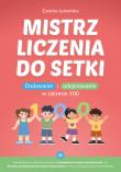 Mistrz liczenia do setki dodawanie i odejmowanie w zakresie 100. Autor: Żanetta Lemańska. Dadada.pl Okładka książki Mistrz liczenia do setki dodawanie i odejmowanie w zakresie 100
