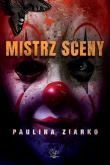 Mistrz sceny. Autor: Paulina Ziarko. Dadada.pl Okładka książki Mistrz sceny