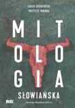 Mitologia słowiańska wyd. 2022. Autor: Bobrowski Jakub, Wrona Mateusz. Dadada.pl Okładka książki Mitologia słowiańska wyd. 2022