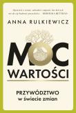 Okładka książki Moc wartości. Przywództwo w świecie zmian
