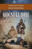 Mocni ludzie. Autor: Ossendowski Antoni Ferdynand. Dadada.pl Okładka książki Mocni ludzie
