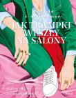 Okładka książki Modnie i wygodnie. Jak trampki weszły na salony - uszkodzone