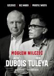 Mogłem milczeć. Autor: Dubois Jacek, Tuleya Igor, Anna Matusiak. Dadada.pl Okładka książki Mogłem milczeć