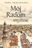 Okładka książki Mój Radom intymnie