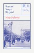 Moje Nalewki. Autor: Singer (Regnis) Bernard. Dadada.pl Okładka książki Moje Nalewki
