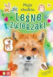 Moje słodkie zwierzaki. Leśne zwierzaki. Autor: Monika Pakulska. Dadada.pl Okładka książki Moje słodkie zwierzaki. Leśne zwierzaki