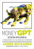 Okładka książki MoneyGPT. Sztuczna inteligencja i zagrożenie dla..