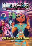 Monster High. School Spirits. Piramida sekretów. Autor: Adrianna Cuevas. Dadada.pl Okładka książki Monster High. School Spirits. Piramida sekretów