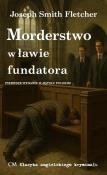 Morderstwo w ławie fundatora. Autor: Fletcher Joseph Smith. Dadada.pl Okładka książki Morderstwo w ławie fundatora