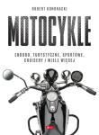 Motocykle. Autor: Robert Kondracki. Dadada.pl Okładka książki Motocykle