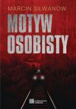 Motyw osobisty. Autor: Marcin Silwanow. Dadada.pl Okładka książki Motyw osobisty