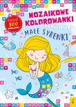 Mozaikowe kolorowanki. Małe syrenki. Autor: Opracowanie zbiorowe. Dadada.pl Okładka książki Mozaikowe kolorowanki. Małe syrenki