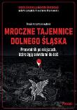Okładka książki Mroczne tajemnice Wrocławia. Zbrodnie, które wstrząsnęły miastem