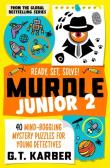 Okładka książki Murdle Junior 2. 40 Mind-Boggling Mystery Puzzles for Young Detectives