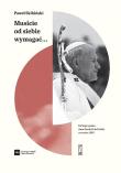 Musicie od siebie wymagać. Autor: Skibiński Paweł. Dadada.pl Okładka książki Musicie od siebie wymagać
