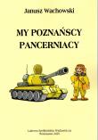 My poznaniacy pancerniacy. Autor: Wachowski Janusz. Dadada.pl Okładka książki My poznaniacy pancerniacy
