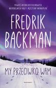 My przeciwko wam. Autor: Fredrik Backman. Dadada.pl Okładka książki My przeciwko wam